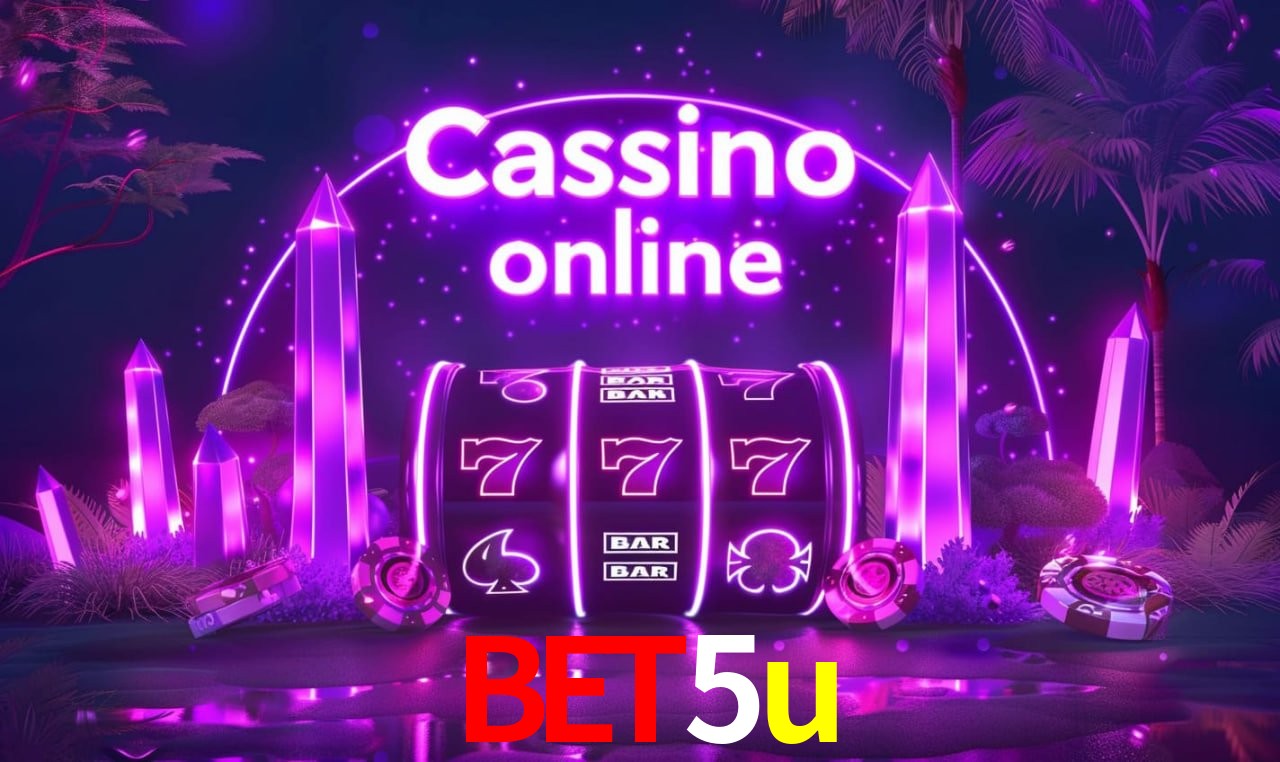 bet5u - cassino ao vivo